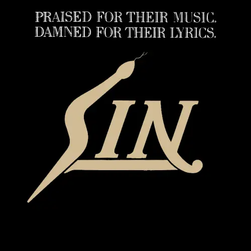 Sin (USA-3) : Praised for Their Music - Damned for Their Lyrics